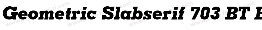 Geometric Slabserif 703 BT Bold字体转换